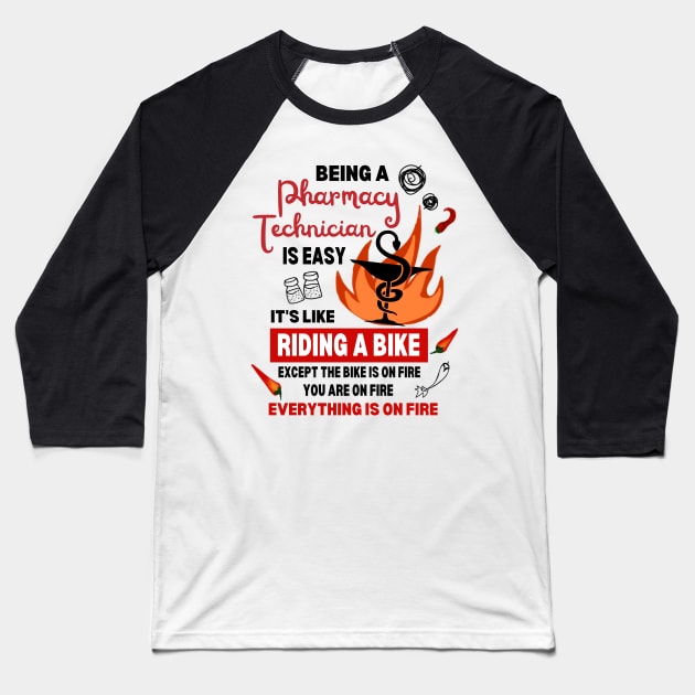 Funny Pharmacy Technician Job is On Fire Medical Student Baseball T-Shirt by Mochabonk